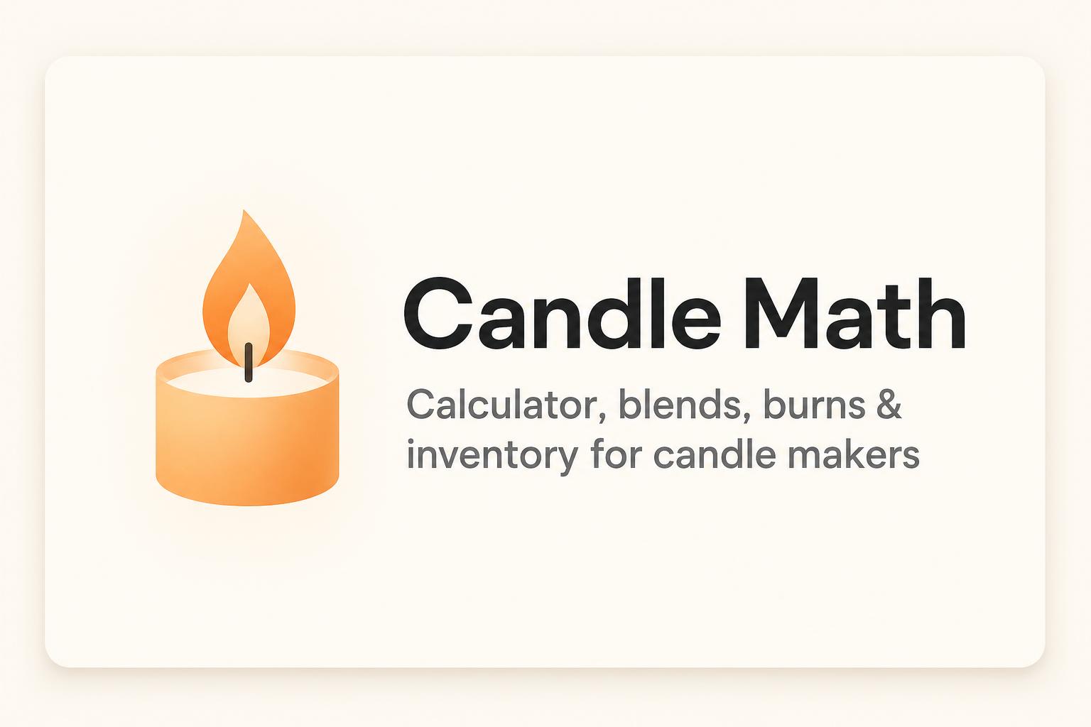 Candle Math Formulas Candle Math: Candle Making Calculator, Pour Log & Inventory